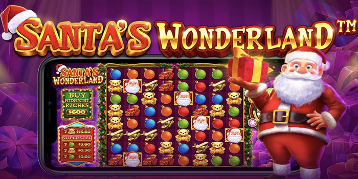 Trik Mudah Mendulang Jackpot di Slot Santa's Wonderland